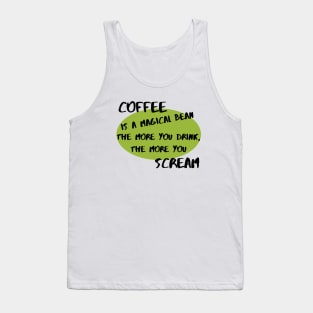 Coffee Is a Magical Bean Tank Top